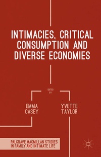 Enlarge image Cover: Intimacies, Critical Consumption and Diverse Economies - Palgrave Macmillan
