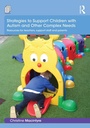 Cover: Strategies to Support Children with Autism and Other Complex Needs - Routledge
