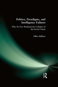 Enlarge image Cover: Politics, Paradigms, and Intelligence Failures - Routledge