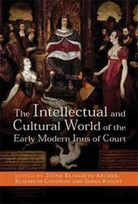 Enlarge image Cover: The Intellectual and Cultural World of the Early Modern Inns of Court - Manchester University Press