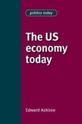 Cover: The US Economy Today - Manchester University Press