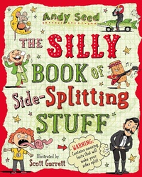 Abbildung von: The Silly Book of Side-Splitting Stuff - Bloomsbury Childrens Books