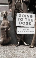 Cover: Going to the Dogs - Orion (an Imprint of The Orion Publishing Group Ltd )