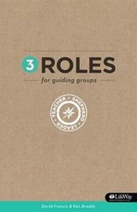 Enlarge image Cover: 3 Roles for Guiding Groups: Teacher, Shepherd, Leader - LifeWay Christian Resources