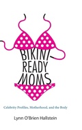 Cover: Bikini-Ready Moms - State University of New York Press
