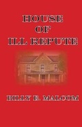 Cover: House of Ill Repute - Rogers Publishing and Consulting