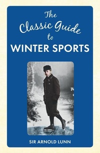 Abbildung von: The Classic Guide to Winter Sports - Amberley Publishing