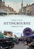 Cover: Sittingbourne Through Time Revised Edition - Amberley Publishing