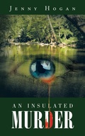 Cover: An Insulated Murder - Balboa Press Australia