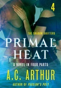 Cover: Primal Heat Part 4 - St. Martin's Press