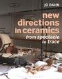 Cover: New Directions in Ceramics - Bloomsbury Academic