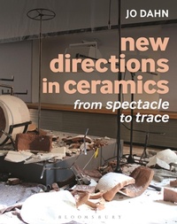 Abbildung von: New Directions in Ceramics - Bloomsbury Academic