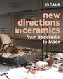 Cover: New Directions in Ceramics - Bloomsbury Academic