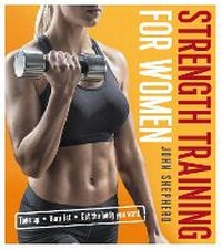 Bild vergrößern Bild: Strength Training for Women - Bloomsbury Sport