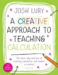 Cover: A Creative Approach to Teaching Calculation - Bloomsbury Education