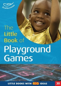 Abbildung von: The Little Book of Playground Games - Featherstone