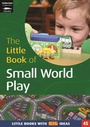 Cover: The Little Book of Small World Play - Featherstone