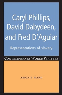 Abbildung von: Caryl Phillips, David Dabydeen and Fred D'Aguiar - Manchester University Press