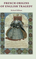 Cover: French Origins of English Tragedy - Manchester University Press