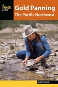 Cover: Gold Panning the Pacific Northwest - Falcon Guides