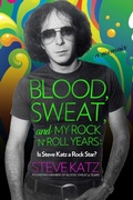 Cover: Blood, Sweat, and My Rock 'n' Roll Years - The Lyons Press