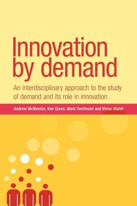 Enlarge image Cover: Innovation by Demand - Manchester University Press