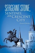 Cover: Sergeant Stone, Sentinel of the Crescent City - iUniverse