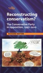 Cover: Reconstructing Conservatism? - Manchester University Press