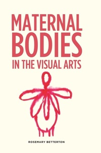 Enlarge image Cover: Maternal Bodies in the Visual Arts - Manchester University Press