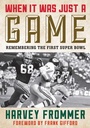 Cover: When It Was Just a Game - Taylor Trade Publishing