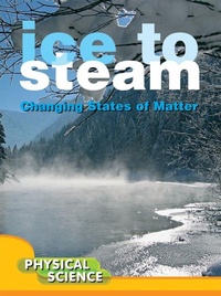 Abbildung von: Ice to Steam - Rourke Publishing