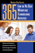 Cover: 365 Low or No Cost Workplace Teambuilding Activities - Atlantic Publishing Co