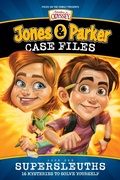Cover: Jones & Parker Case Files: Supersleuths - Focus on the Family