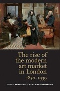 Cover: The Rise of the Modern Art Market in London - Manchester University Press