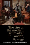Cover: The Rise of the Modern Art Market in London - Manchester University Press