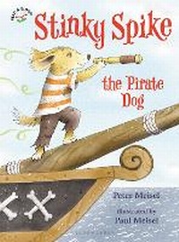 Enlarge image Cover: Stinky Spike the Pirate Dog - Bloomsbury Childrens Books