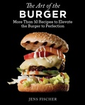 Cover: The Art of the Burger - Skyhorse Publishing