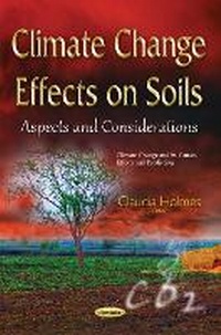 Enlarge image Cover: Climate Change Effects on Soils - Nova Science Publishers Inc