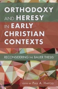 Cover: Orthodoxy and Heresy in Early Christian Contexts - Wipf and Stock Publishers