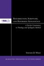 Cover: Resurrection, Scripture, and Reformed Apologetics - Wipf and Stock Publishers