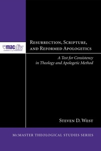 Enlarge image Cover: Resurrection, Scripture, and Reformed Apologetics - Wipf and Stock Publishers