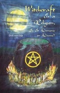 Cover: Witchcraft Is a Religion, Is It Demonic or Divine? - AMERICA STAR BOOKS