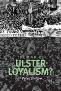 Cover: The End of Ulster Loyalism? - Manchester University Press