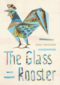Enlarge image Cover: Glass Rooster - Auckland University Press