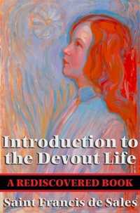Abbildung von: Introduction to the Devout Life (Rediscovered Books) - Rediscovered Books