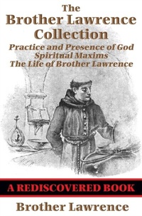Abbildung von: The Brother Lawrence Collection (Rediscovered Books) - Rediscovered Books