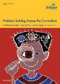 Enlarge image Cover: Problem Solving Across the Curriculum, 5-7 Year Olds - Brilliant Publications