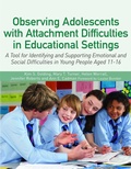 Cover: Observing Adolescents with Attachment Difficulties in Educational Settings - Jessica Kingsley Publishers