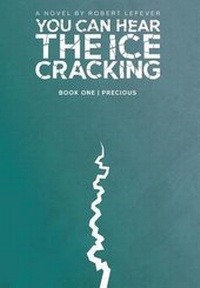 Enlarge image Cover: You Can Hear the Ice Cracking - Robert Lefever Books
