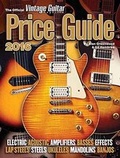 Cover: The Official Vintage Guitar Magazine Price Guide 2016 - Vintage Guitar Books,U.S.